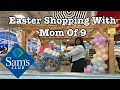 Easter Shopping At Sam s Club