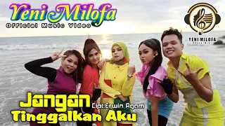 Download Yeni Milofa - Jangan Tinggalkan Aku (DJ Tiktok 2021) | Official Music Video MP3