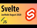 JaxNode Svelte August 2020