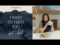 The Requirements for Trust Session 1 I Want to Trust You But I Don t Lysa TerKeurst