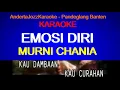 Download Lagu KARAOKE - EMOSI DIRI - MURNI CHANIA