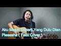 Aku Masih Seperti Yang Dulu Dian Piesesha ( Felix Cover )
