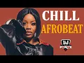 Download Lagu 🔥BEST OF CHILL AFROBEAT VIDEO MIX | CHILL AFROBEAT MIX 2021 | DJ PEREZ | (Wizkid,Omah Lay,Whytepatch