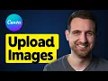 How to Upload Images in Canva