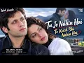 Tu Jo Nahin Hai To Kuch Bhi Nahin Hai | Woh Lamhe | Glenn John | Shiney Ahuja, Kangana Ranaut | 
