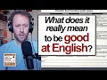 Lagu 819. What does it really mean to be good at English?