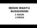 Budi Doremi - Mesin Waktu 1 Jam Full Lirik
