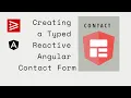 Creating a Typed Reactive Angular Contact Form