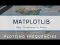 Matplotlib tutorial - plotting frequencies