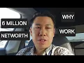 Why I Still Work Despite A 6 000 000 Net Worth