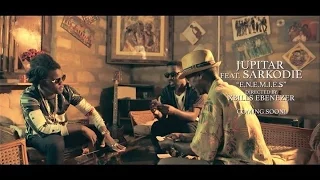 Download Jupitar - Enemies ft Sarkodie {Official Video} MP3