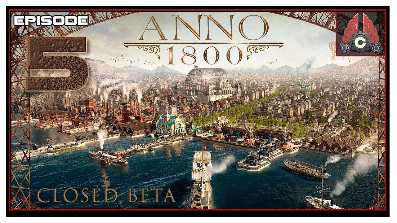 Let's Play Anno 1800 Closed Beta With CohhCarnage - Episode 5