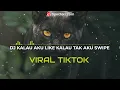 Download Lagu DJ YANG KALIAN CARI AKU LIKE AKU SWIPE VIRAL TIKTOK