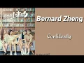 Download Lagu Bernard Zheng (郑楠) - Confidently [Be Yourself OST] Pinyin Lyrics