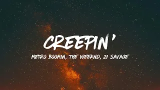 Metro Boomin - creepin ft. The WEEKND, 21 SAVAGE (Lyrics)