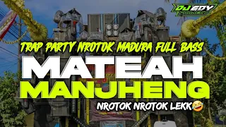 dj trap party nrotok mateah manjheng madura full bass mid tulup 