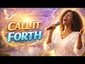 CALL IT FORTH | A Powerful Declaration Song