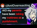 r/AmIOverreacting My Parents Took My Mattress As Punishment