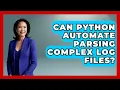 Can Python Automate Parsing Complex Log Files Python Code School News
