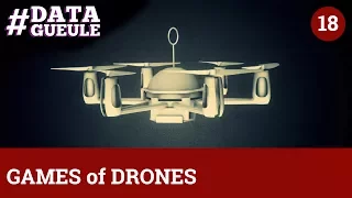 GAME of DRONES - #DATAGUEULE 18