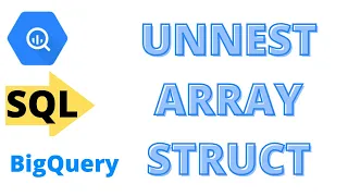 14 UNNEST ARRAY STRUCT SQL Tutorial