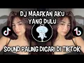 Lagu DJ MAAFKAN AKU YANG DULU || OLD VIBES SONG VIRAL DI TIKTOK‼️