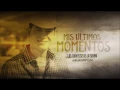 mis últimos momentos- los traviezos de la sierra (letra)