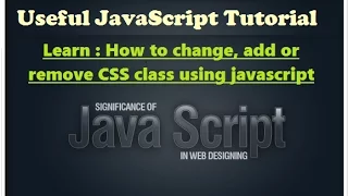 Javascript tutorials - how to change add remove css class using javascript