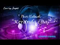 Download Lagu KERANDA CINTA LAGU LAWAS NOOR HALIMAH BY CEPSPRO CHANNEL