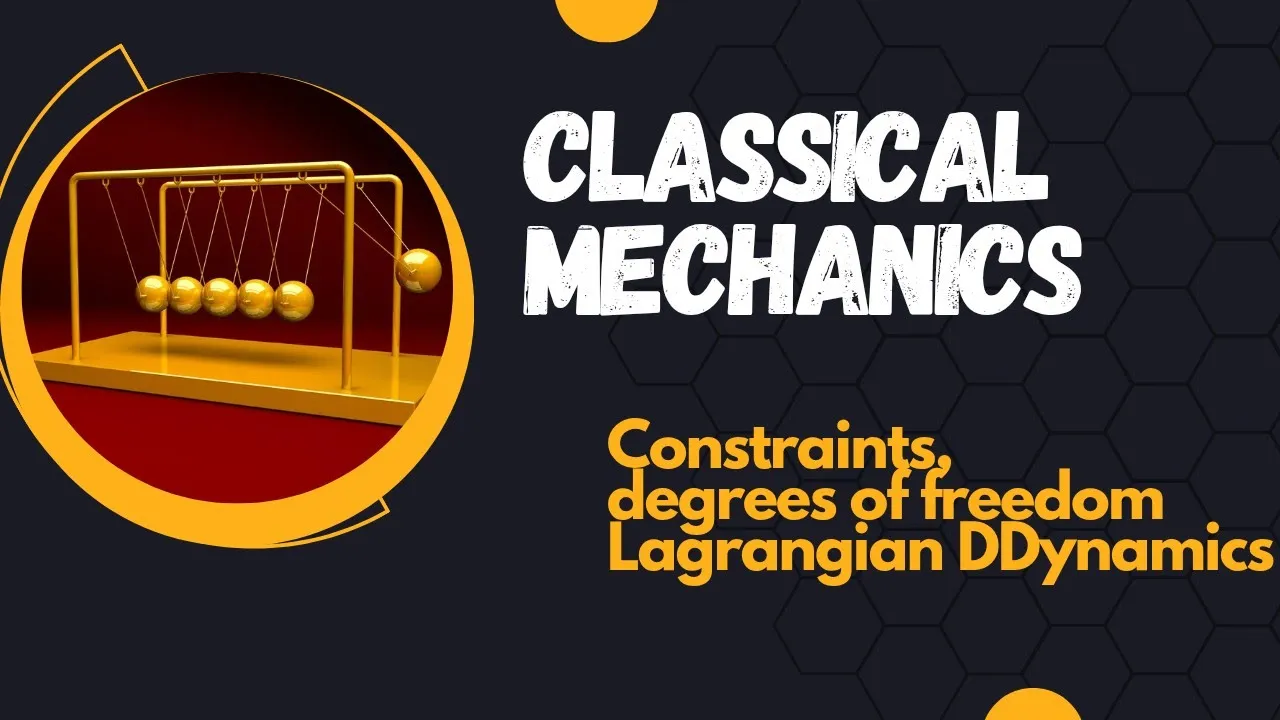 classical mechanics - important topics for SET, JL, DL with detailed explanation part -1