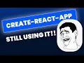 Please don t use Create-react-app