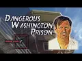 Washington State Penitentiary The Dangerous Northwest Prison