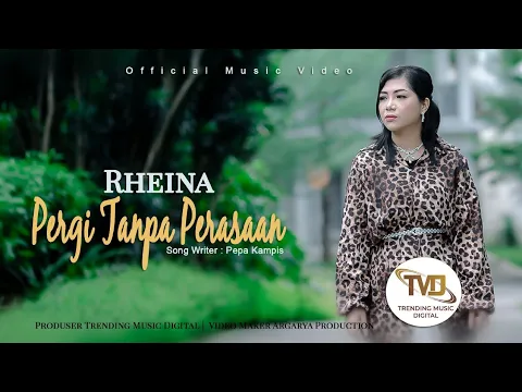 Download MP3 Pergi Tanpa Perasaan - Rheina ( Video Music Official ) Slow Rock Terbaru 2024
