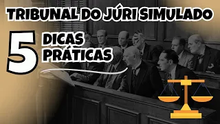 Dicas para fazer um Tribunal do Júri simulado na faculdade (05 passos)