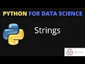 Python Datatypes Strings Python Strings Python for Data Science