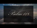 A reading of Psalm 118 with text from the New Living Translation