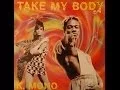 Lagu Take My Body - K. Mono