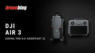 DJI Air - Using the DJI Assistant 2 Software
