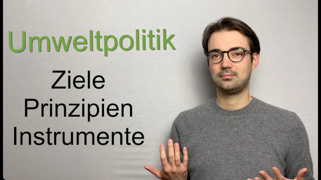 Staatliche Umweltpolitik | Ziele, Prinzipien und Instrumente einfach erklärt