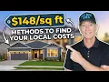Cost to Build a House in 2026 3 Ways to Find Your Local Costs