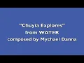 Chuyia Explores (Mychael Danna) - from WATER