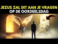 Download Lagu 3 Vragen die Jezus je zal stellen op de Dag van het Oordeel