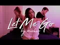 Download Lagu Let Me Go - Michie