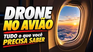 DRONE no AVIÃO: TUDO o que voce PRECISA SABER antes de VIAJAR com seu DRONE