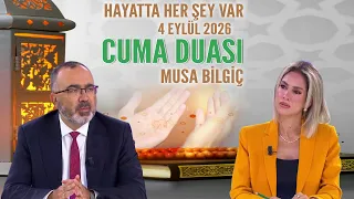 Cuma Duası Hayatta Her Şey Var 4 Eylül 2026