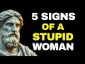 Download Lagu 5 signs of a STUPID WOMAN - Stoic Philosophy