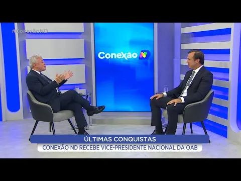 Conexão ND recebe vice-presidente nacional da OAB