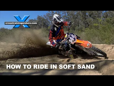 How to ride dirt bikes in soft sandCross Training Enduro