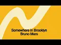Download Lagu Bruno Mars - Somewhere in Brooklyn [Official Lyric Video]
