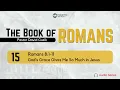 Romans 8 1-11 - God s Grace Gives Me So Much in Jesus